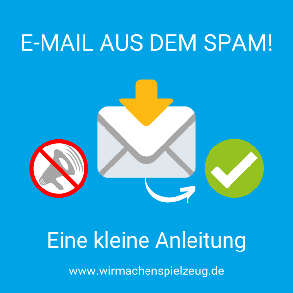 E-Mail aus dem Spam-Ordner holen